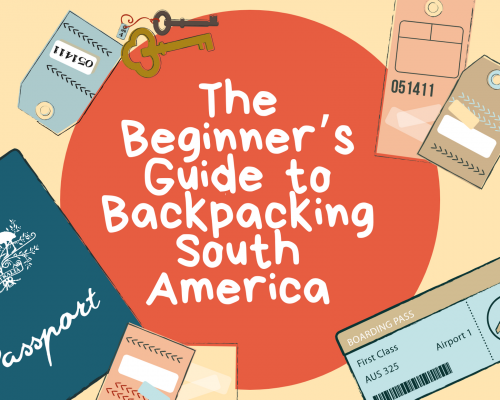 The beginner's guide to backpacking South America