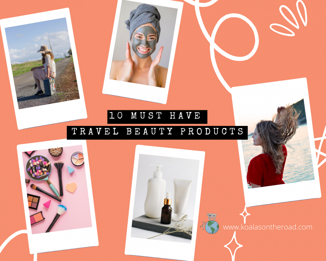 10 must have travel beauty products – koalas on the road