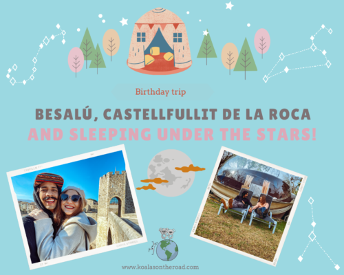 Birthday trip - Besalú, Castellfullit de la Roca and sleeping under the stars!